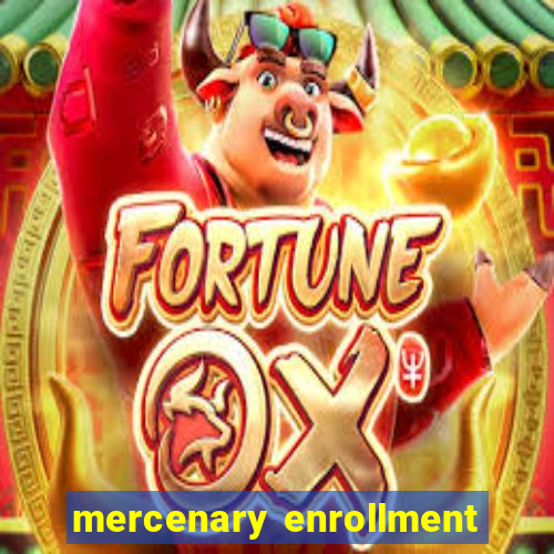 mercenary enrollment